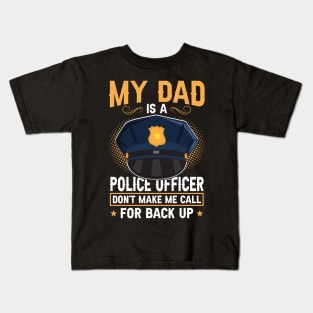 My Dad Is A Police Officer Kids T-Shirt